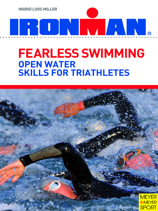 Title details for Fearless Swimming for Triathletes by Ingrid Loos Miller - Available